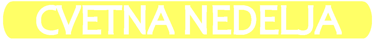 CVETNA NEDELJA