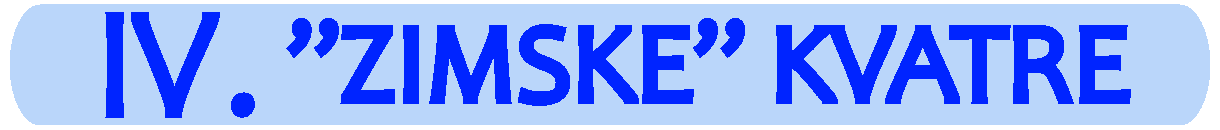 IV. ZIMSKE KVARTE